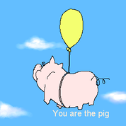 you are the pig